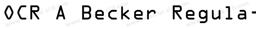 OCR A Becker Regula字体转换